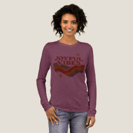 Joyful Vibes Long Sleeve T-shirt