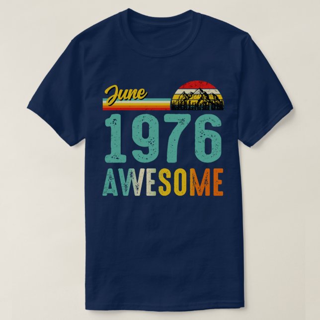 Junho De 1976 Camisa De Presente De Aniversário Vi (Frente do Design)
