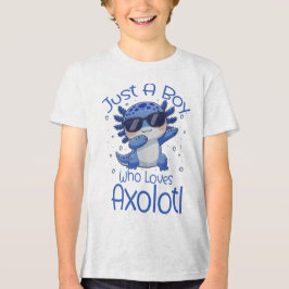 Just A Boy Who Loves Axolotl 
