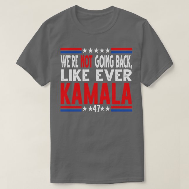 Kamala Não Ia Voltar À Camisa 8 (Frente do Design)