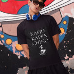 Kappa Kappa Chino Funny Coffee Lover<br><div class="desc">A cool t-shirt for coffee lovers,  this design features a spin on Greek organizations with its KAPPA KAPPA CHINO text and a steamy hot cup of cappuccino graphic below the text. Choose from the many shirt styles and color options for a fun shirt you'll enjoy wearing.</div>