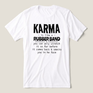 KARMA É COMO UMA BANDA DE BORRACHA