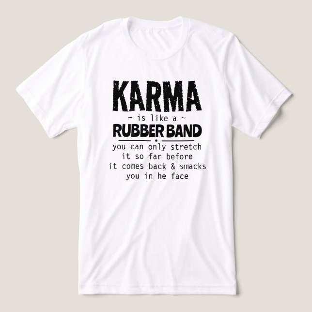 KARMA É COMO UMA BANDA DE BORRACHA (Design frontal)