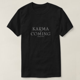 Karma Está Chegando - Um Camisa MisterP