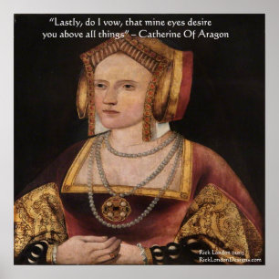 Katherine Of Aragon Love Cote Poster