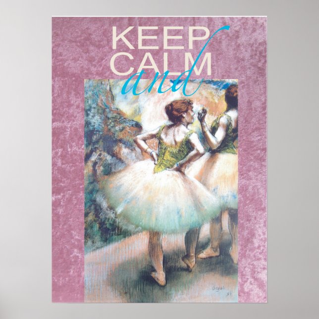 Keep Calm and Ballet On Unique Gift Poster (Frente)