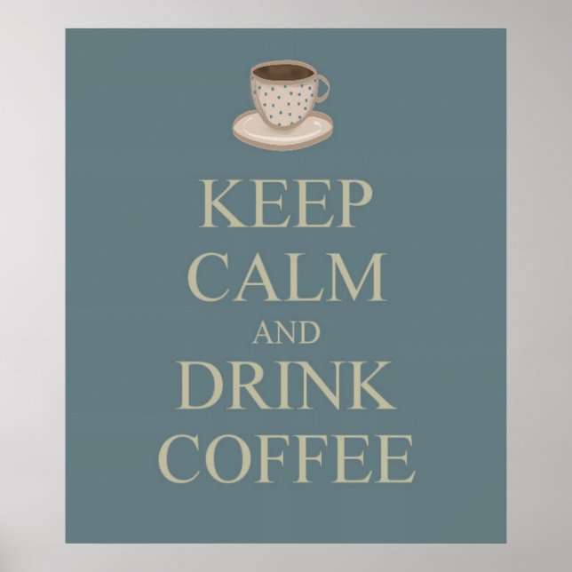 Keep calm and drink coffee poster (Frente)