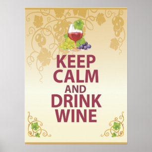 Keep Calm and Drink Wine Gift Unique Art Poster