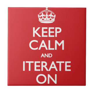 Keep calm and iterate on