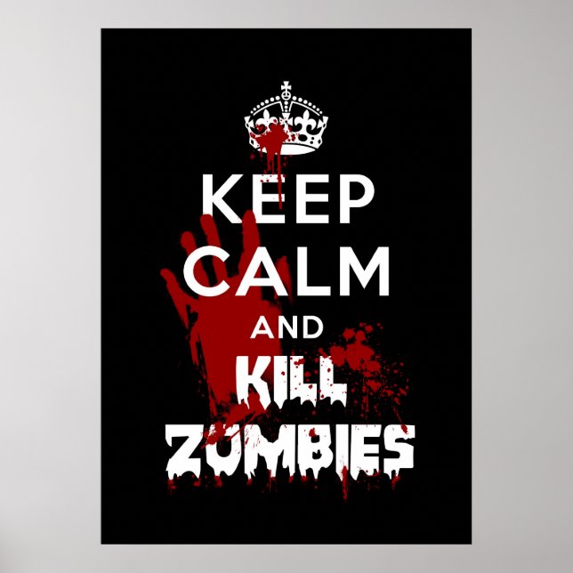 Keep Calm And Kill Zombies Funny Poster (Frente)