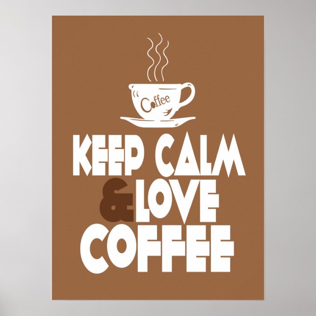 Keep Calm and Love Coffee Poster (Frente)