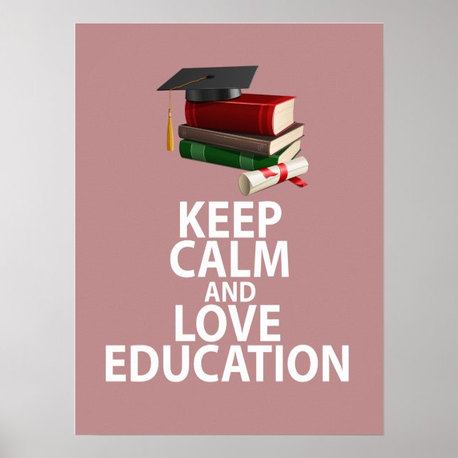 Keep Calm and Love Education Unique Poster Print (Frente)