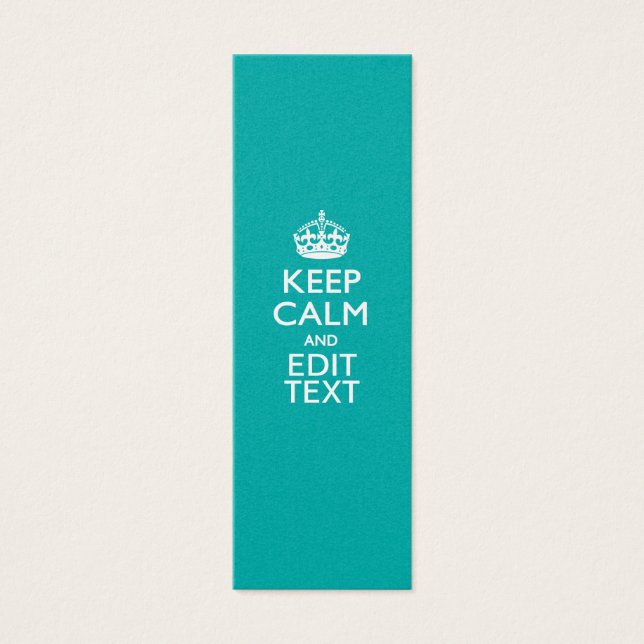 Keep Calm And Your Text on Peacock Turquoise (Frente)