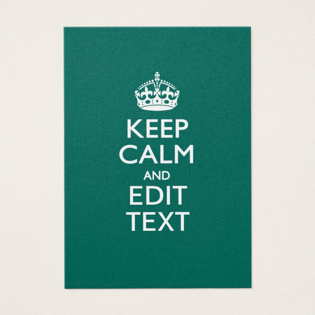 Keep Calm And Your Text on Teal Green Turquoise (Frente)