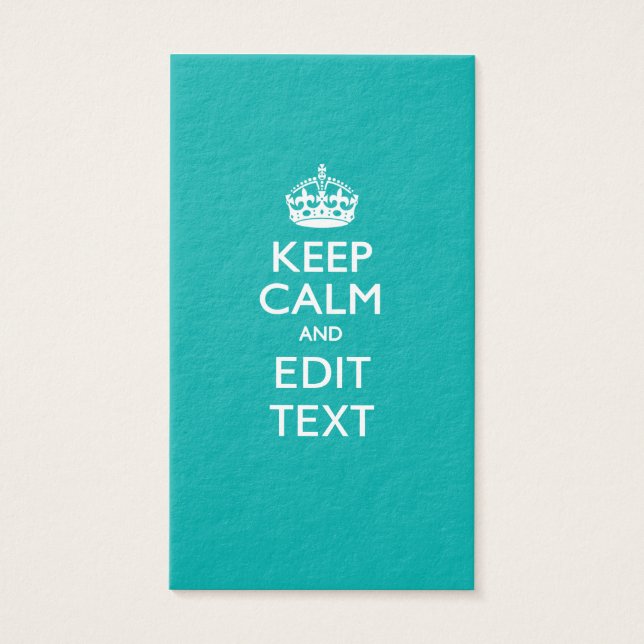 Keep Calm And Your Text Peacock Turquoise Accent (Frente)