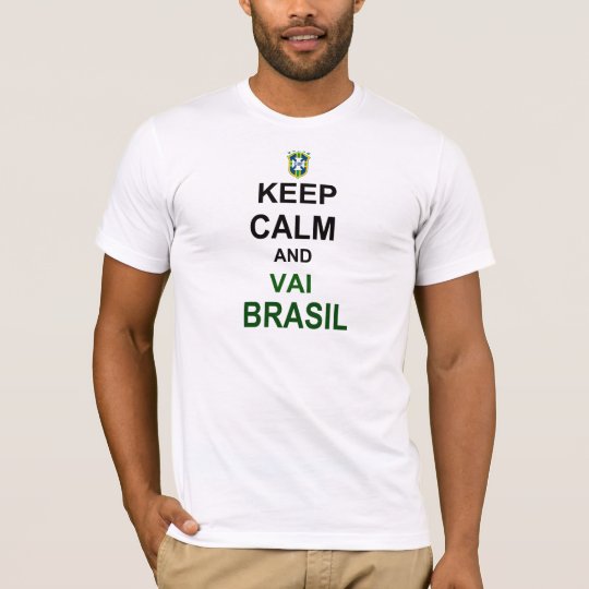 Keep calm vai Brasil Camiseta