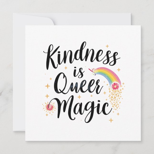 Kindness Is Queer Magic Rainbow Quote LGBTQ+ (Frente)