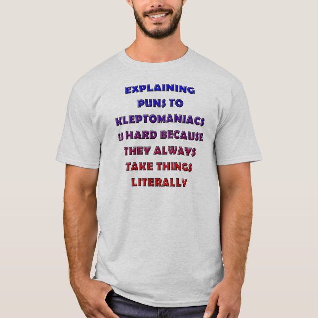 Kleptomaniac Puns Funny Pun T-Shirt Camisetas (Frente)