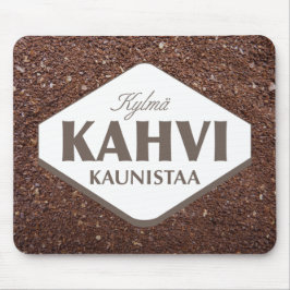 Kylmä Kahvi Kaunistaa Mousepad 4
