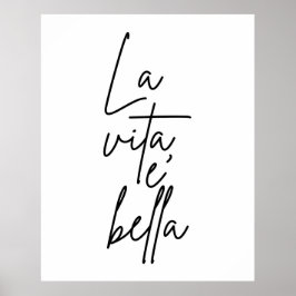 La Vita E' Bella - Poster de citação italiana