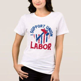 Labor Day - I Support Union Labor