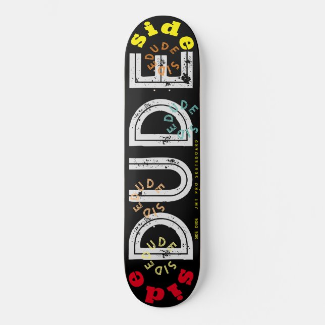 LADO DUDE OFICIAL JMT 8 1/4 pol skateboard Deck (Frente)