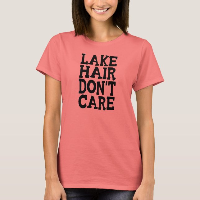 Lago Hair Não se importa com a camiseta (Frente)