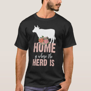 Lar É Onde Está O Rebanho Fazenda Vaca camiseta d