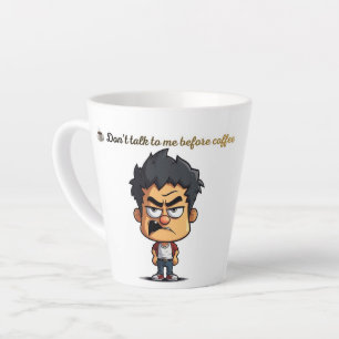 Latte Caneca de Café Engraçada – Não Fale Comigo Antes d