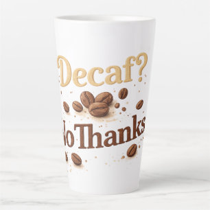 Latte Descafeinado? Não, Obrigado — Caneca de Café Engra