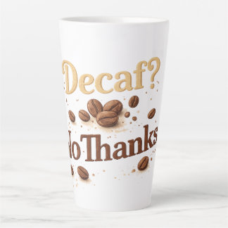 Latte Descafeinado? Não, Obrigado — Caneca de Café Engra
