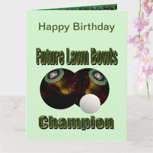 Lawn Bowls Future Champion, Cartão de Aniversário