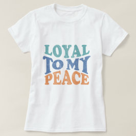 Leal à Minha Paz - Camiseta