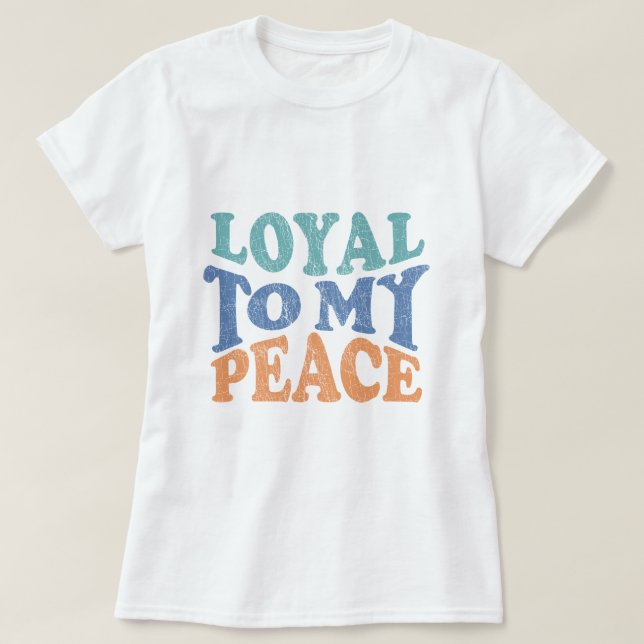 Leal à Minha Paz - Camiseta (Frente do Design)