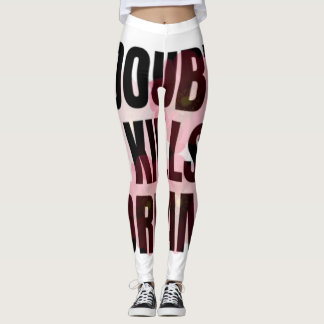 Legging Dúvida Mata Sonhos – Citação Tipográfica Motivacio