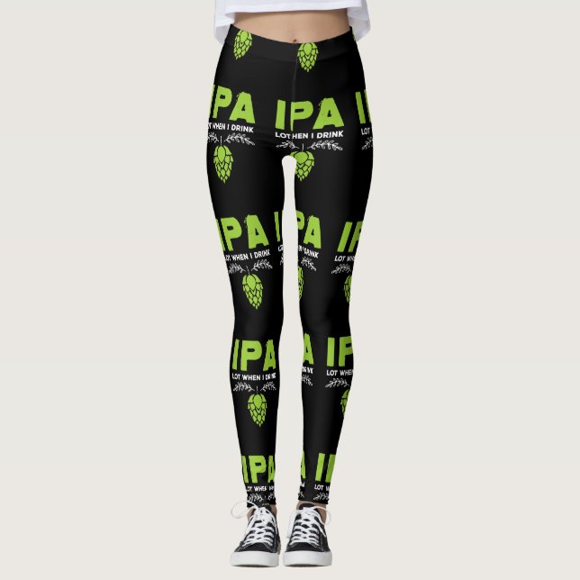 Legging Lote IPA quando eu bebo cerveja engraçada (Frente)