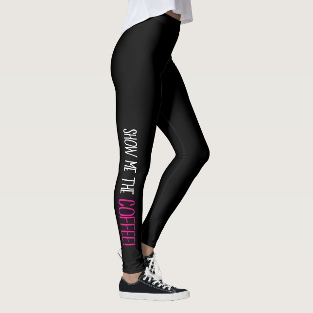 Legging "Mostre-me o CAFÉ!" (Direita)