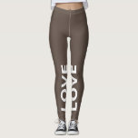 Legging Texto Clássico Monocromático do Amor Castanho<br><div class="desc">Personalizável com seu texto. Por favor,  escreva em BONÉS.</div>