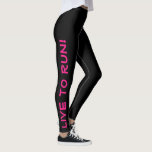 Legging Viva para Fugir! Corra ao Vivo! Cor-de-rosa preto<br><div class="desc">Estas leggings divertidas são desenhadas com corredores em mente. Eles são negros com texto cor-de-rosa-quente brilhante de alta visibilidade rodando em cada perna. Uma perna diz "Live to Run!" e a outra diz "Run to Live!" Miras perfeitas e a cor é uma medida de segurança para ter certeza de que...</div>