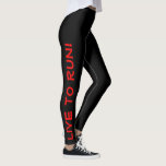 Legging Viva para Fugir! Corra ao Vivo! Execução Preta e V<br><div class="desc">Estas leggings divertidas são desenhadas com corredores em mente. Eles são negros com texto vermelho brilhante de alta visibilidade correndo em cada perna. Uma perna diz "Live to Run!" e a outra diz "Run to Live!" Miras perfeitas e a cor é uma medida de segurança para ter certeza de que...</div>