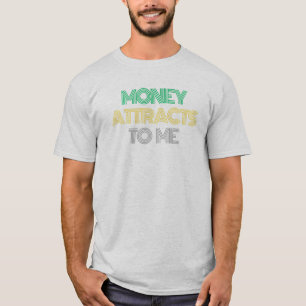Lei de Atração de Dinheiro Atrai Camiseta Masculin