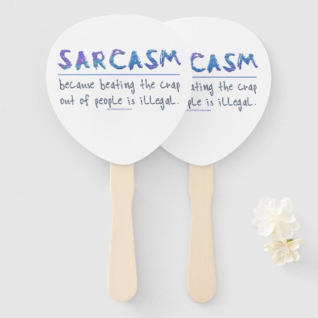 Leque Slogan engraçado de SlipperyJoe's Sarcasm dizendo  (Frente e Verso)