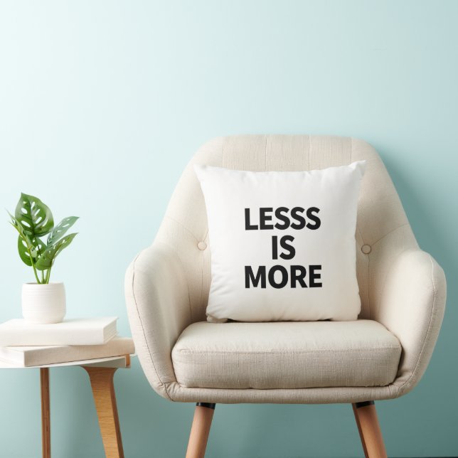 Less Is More Minimal Quote Design – Almofadas (Cadeira)