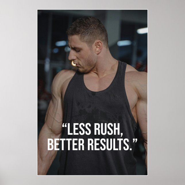 Less Rush Better Results Fitness Quote Poster (Frente)