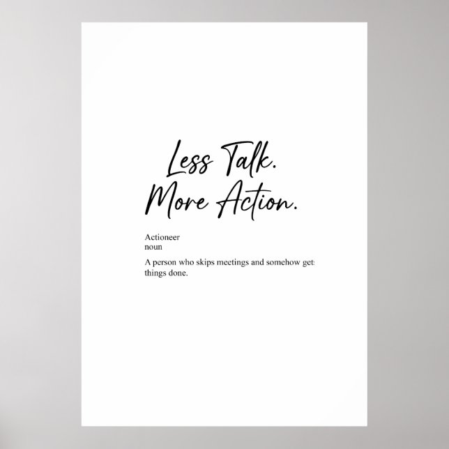Less Talk More Action Motivational Quote Poster (Frente)