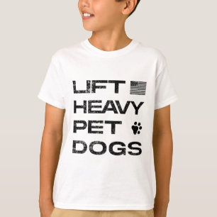 Levante Cachorros Pesados Camiseta Engraçada de Tr