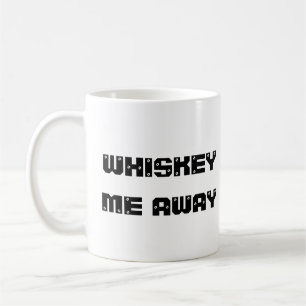 leve-me embora com uísque caneca engraçada de café