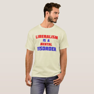 Liberalismo É Uma Camiseta De Transtorno Mental