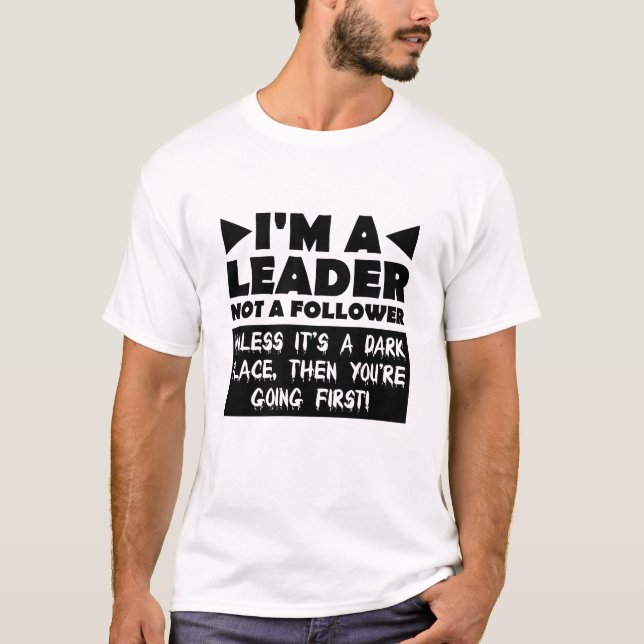 Líder a menos que for camiseta engraçada escura (Frente)