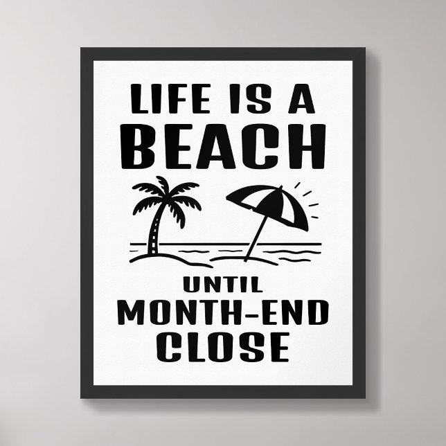 Life is a Beach Funny Accounting Office Poster (Criador carregado)